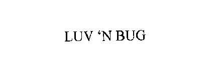 LUV 'N BUG