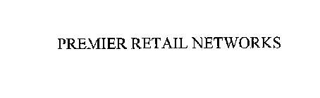 PREMIER RETAIL NETWORKS