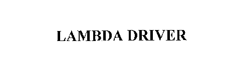 LAMBDA DRIVER