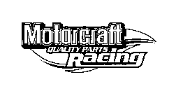 MOTORCRAFT QUALITY PARTS RACING