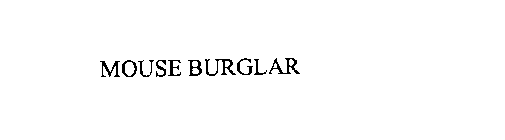 MOUSE BURGLAR