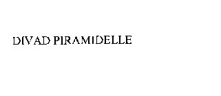 DIVAD PIRAMIDELLE