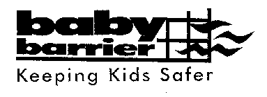 BABY BARRIER KEEPING KIDS SAFER