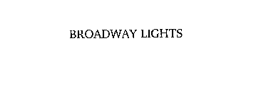 BROADWAY LIGHTS