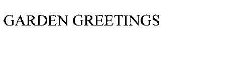 GARDEN GREETINGS