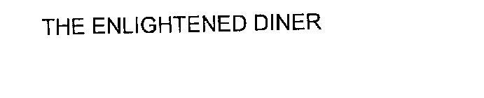 THE ENLIGHTENED DINER