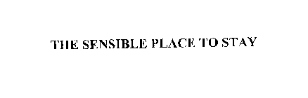 THE SENSIBLE PLACE TO STAY