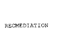 RECMEDIATION