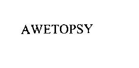 AWETOPSY