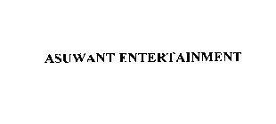 ASUWANT ENTERTAINMENT