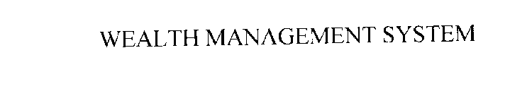 WEALTH MANAGEMENT SYSTEM