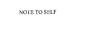 NOTE TO SELF