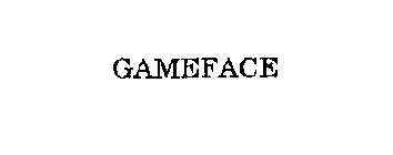 GAMEFACE