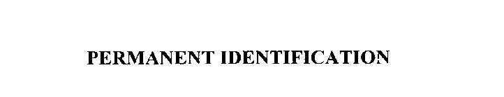 PERMANENT IDENTIFICATION