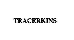 TRACERKINS