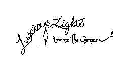 LUSCIOUS LIGHTS ROMANCE THE SENSES