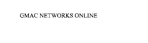 GMAC NETWORKS ONLINE