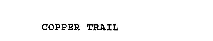 COPPER TRAIL