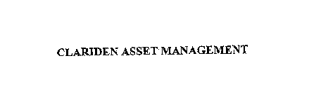 CLARIDEN ASSET MANAGEMENT