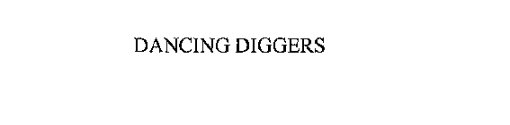 DANCING DIGGERS