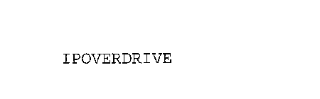 IPOVERDRIVE