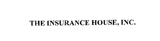 THE INSURANCE HOUSE, INC.