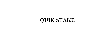 QUIK STAKE