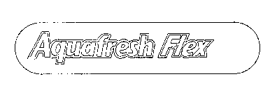 AQUAFRESH FLEX