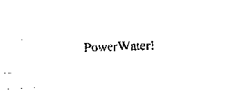 POWERWATER!