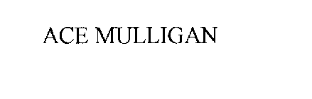 ACE MULLIGAN