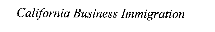 CALIFORNIA BUSINESS IMMIGRATION