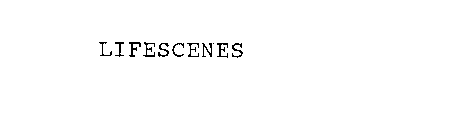 LIFESCENES