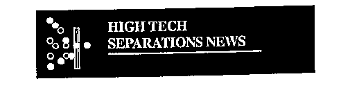 HIGH TECH SEPARATIONS NEWS