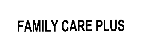 FAMILY CARE PLUS