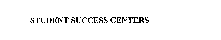 STUDENT SUCCESS CENTERS