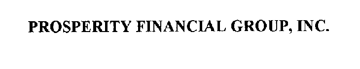 PROSPERITY FINANCIAL GROUP, INC.