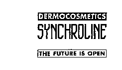 DERMOCOSMETICS SYNCHROLINE THE FUTURE IS OPEN