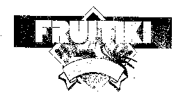 FRUITIKI