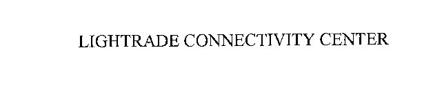 LIGHTRADE CONNECTIVITY CENTER