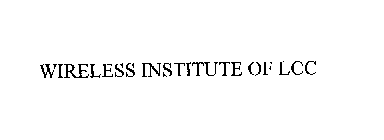 WIRELESS INSTITUTE OF LCC