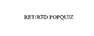 RETIRED POPQUIZ