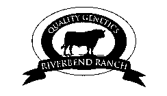 QUALITY GENETICS RIVERBEND RANCH