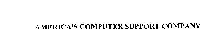 AMERICA'S COMPUTER SUPPORT COMPANY