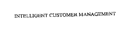 INTELLIGENT CUSTOMER MANAGEMENT