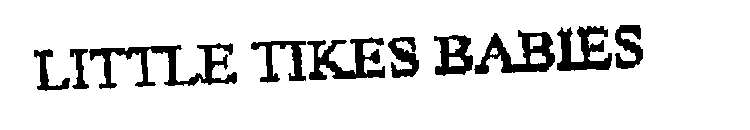 LITTLE TIKES BABIES