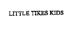 LITTLE TIKES KIDS