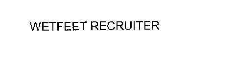 WETFEET RECRUITER