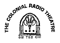 THE COLONIAL RADIO THEATRE ON THE AIR