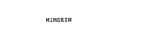 MIMSKIN