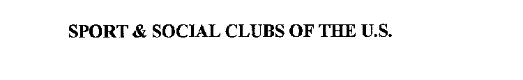 SPORT & SOCIAL CLUBS OF THE U.S.